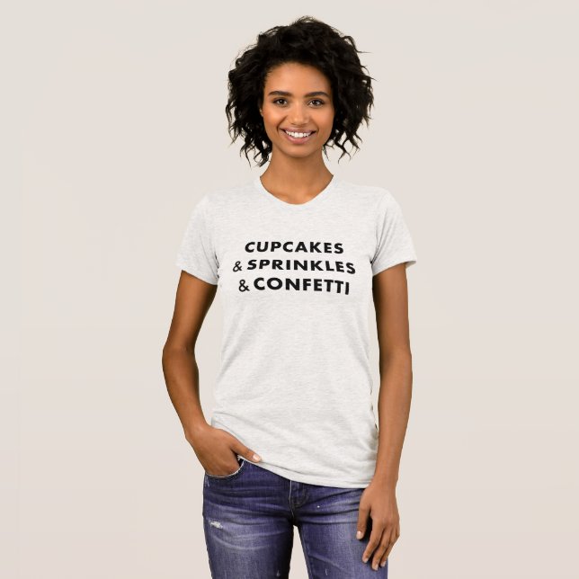 Cupcakes & Sprinkles & Confetti - Feminine Tee (Front Full)