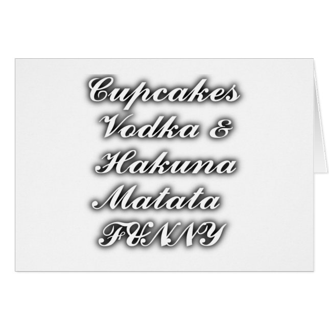 Cupcakes Vodka  Hakuna Matata FUNNY (Front Horizontal)