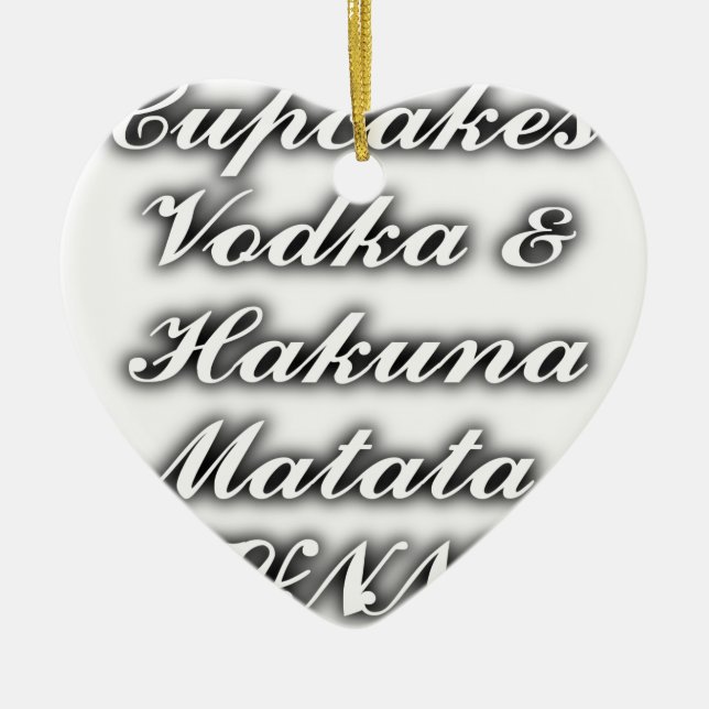 Cupcakes Vodka  Hakuna Matata FUNNY Ceramic Tree Decoration (Front)