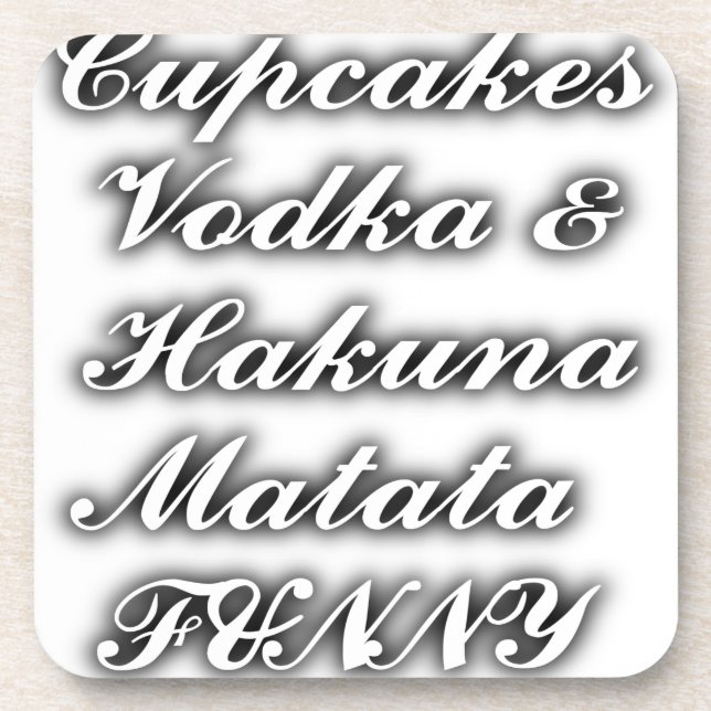 Cupcakes Vodka  Hakuna Matata FUNNY Coaster (Front)