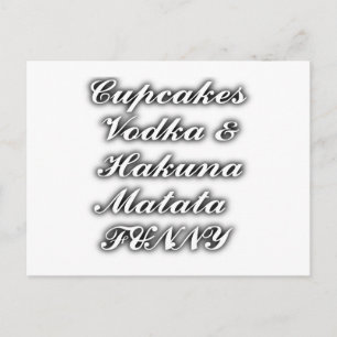 Cupcakes Vodka Hakuna Matata FUNNY Postcard
