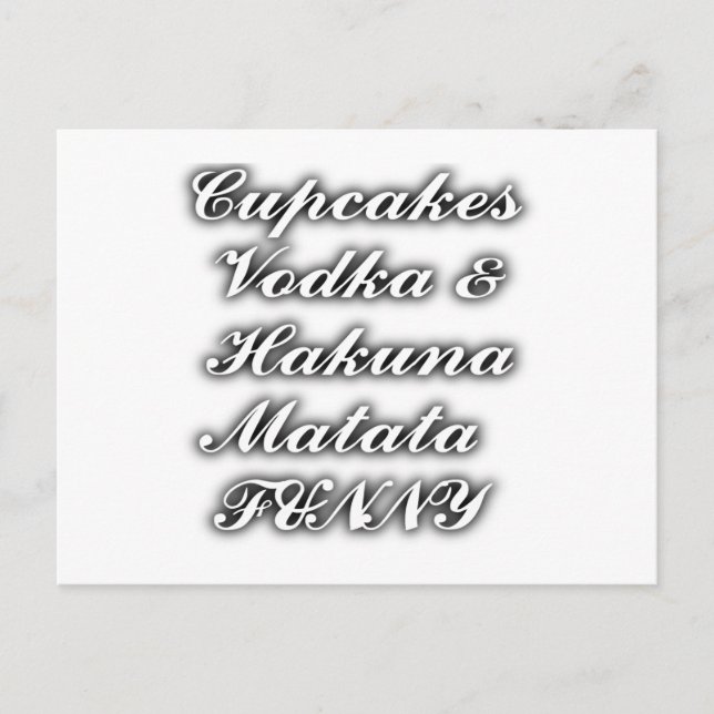 Cupcakes Vodka  Hakuna Matata FUNNY Postcard (Front)