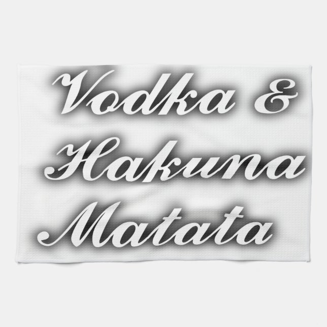 Cupcakes Vodka  Hakuna Matata FUNNY Tea Towel (Horizontal)