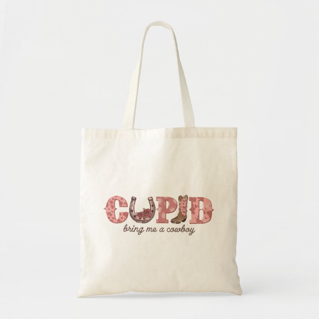 Cupid Bring Me A Cowboy Tote Bag (Front)
