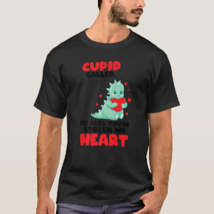 Cupid Called He Says You Ve Stolen Couple T-Shirt