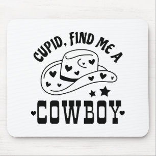 Cupid Find Me A Cowboy Western Mouse Mat