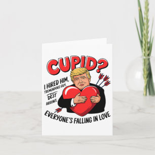 Cupid I Hired Him Tremendous Guy Best Arrows Trump Card