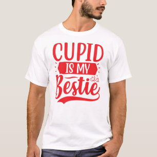 Cupid is My Bestie T-Shirt