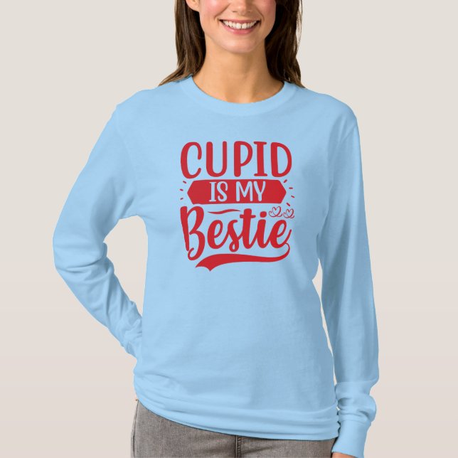 Cupid is My Bestie T-Shirt (Front)