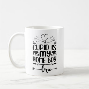 Cupid is My Home Boy Romantic Trendy Valentine Coffee Mug