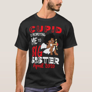 Cupid Is Promoting Me To Big Sister Valentine's An T-Shirt