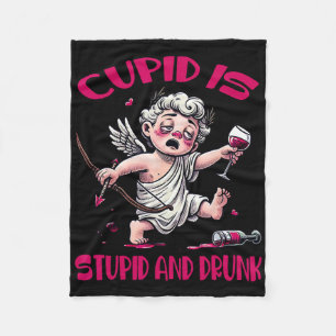 Cupid Is Stupid And Drunk Anti-valentine's Day Fun Fleece Blanket