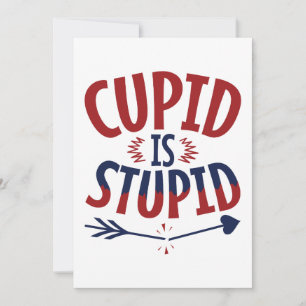 Cupid Is Stupid Anti Valentine's Day Single Holiday Card