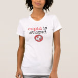 Cupid Is Stupid Anti-Valentine's Day T-Shirt<br><div class="desc">Funny Anti-Valentine's Day gift
 This funny anti V-Day gift reads "cupid is stupid" and has an illustration of cupid inside a no sign.</div>