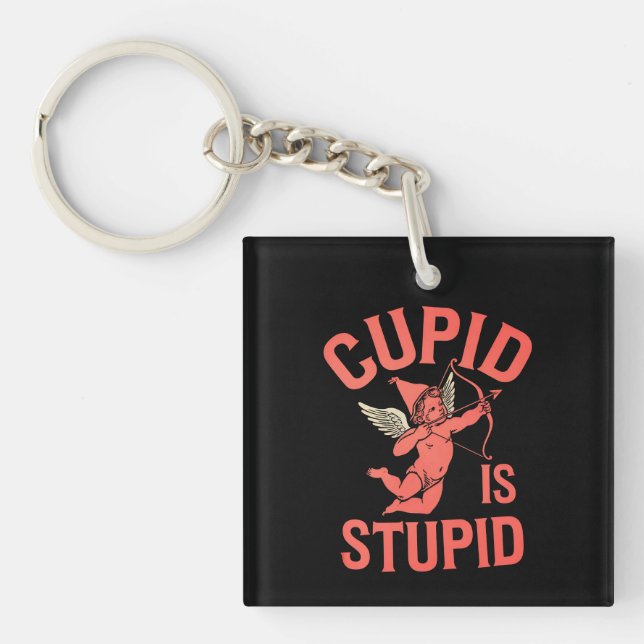 Cupid Is Stupid Funny Valentine’s Day Key Ring (Front)