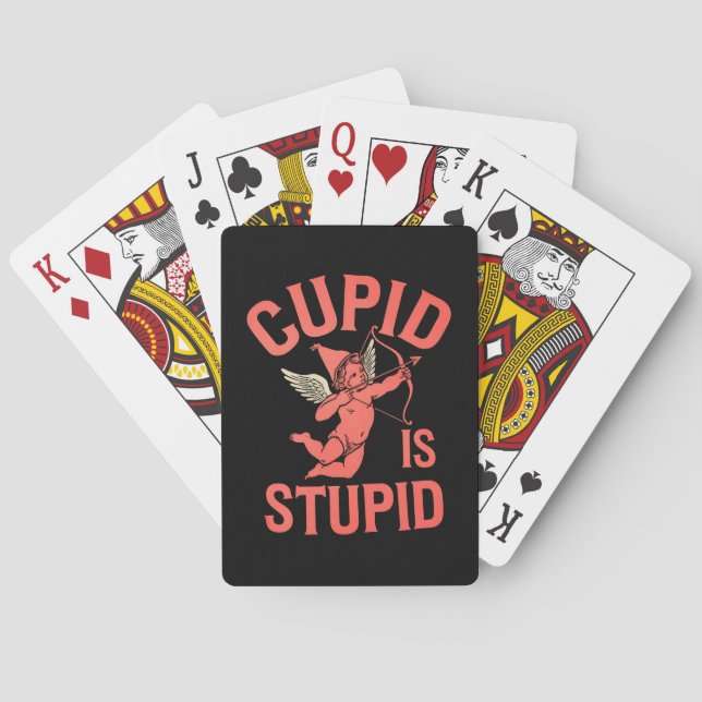 Cupid Is Stupid Funny Valentine’s Day Playing Cards (Back)