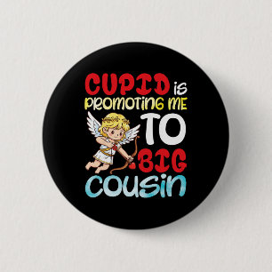 Cupid Promoting Me To Big Cousin Valentine Pregnan 6 Cm Round Badge