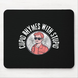 Cupid Rhymes With Stupid Funny Valentines Day Cupi Mouse Mat