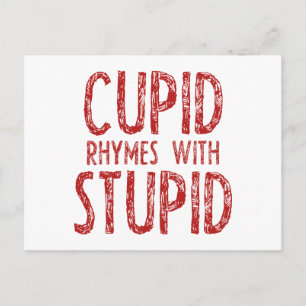 Cupid Rhymes With Stupid Postcard