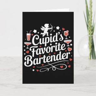 Cupid’s Favorite Rtender Funny Valentine Drink Des Card