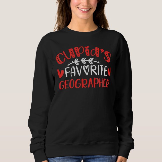 Cupid S Favourite Geographer Romance Couples Men W Sweatshirt (Front)
