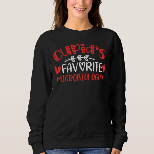 Cupid S Favourite Microbiologist Romance Couples M Sweatshirt (Front)