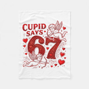 Cupid Says 67 Cute Funny Valentines Day 6 7 Couple Fleece Blanket