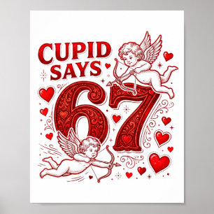 Cupid Says 67 Cute Funny Valentines Day 6 7 Couple Poster