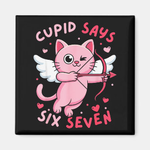 Cupid Says 67 Six Seven Meme Cute Cat Valentines D Magnet