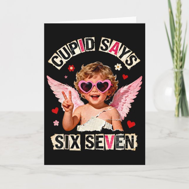 Cupid Says Six Seven 67 Funny Valentine Meme  Card (Front)