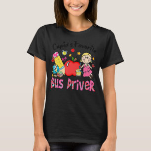 Cupid's Favorite Bus Driver Apple Cute Cupid Valen T-Shirt