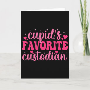 Cupids Favorite Custodian Valentine Day Love Custo Card