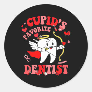 Cupid's Favorite Dentist Valentine Dental Squad Is Classic Round Sticker