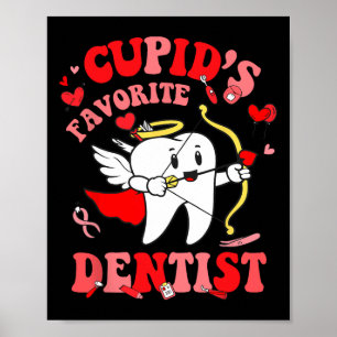 Cupid's Favorite Dentist Valentine Dental Squad Is Poster