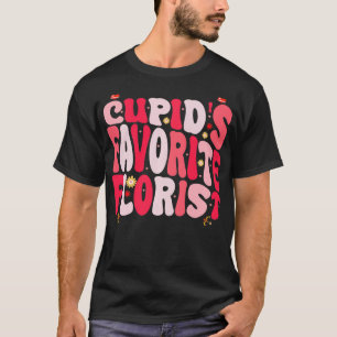 Cupids Favorite Florist Funny Valentines Day Heart T-Shirt