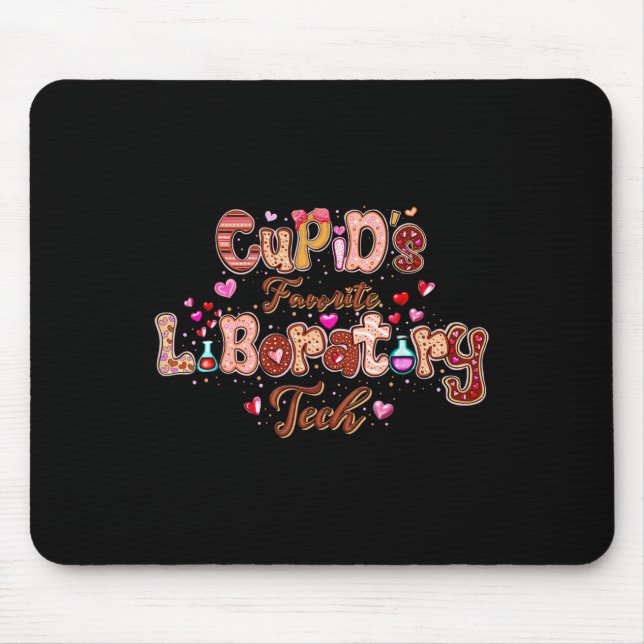 Cupid's Favorite Laboratory Tech Valentine Day Sci Mouse Mat (Front)