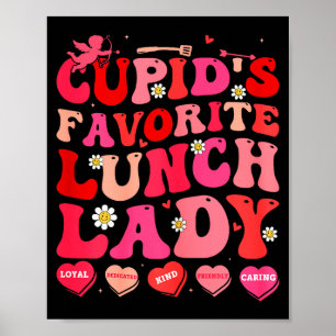 Cupids Favorite Lunch Lady Cafeteria Worker Valent Poster