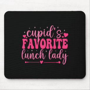 Cupids Favorite Lunch Lady Valentine Day Love Lunc Mouse Mat
