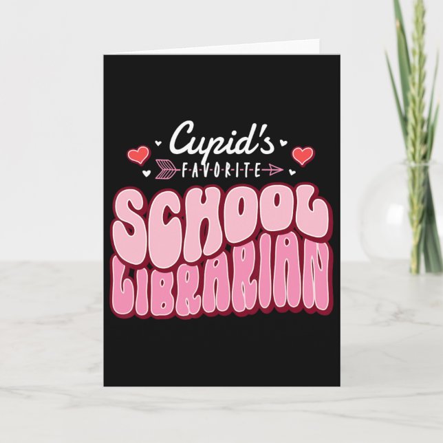 Cupid's Favorite School Librarian Valentine's Day  Card (Front)