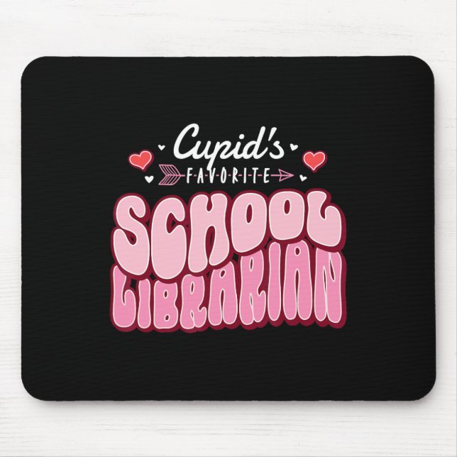 Cupid's Favorite School Librarian Valentine's Day  Mouse Mat (Front)