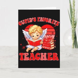 Cupids Favorite Teacher For Teachers Girls Women V Card