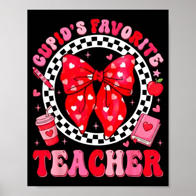 Cupids Favorite Teacher Student Coquette Bow Valen Poster (Front)