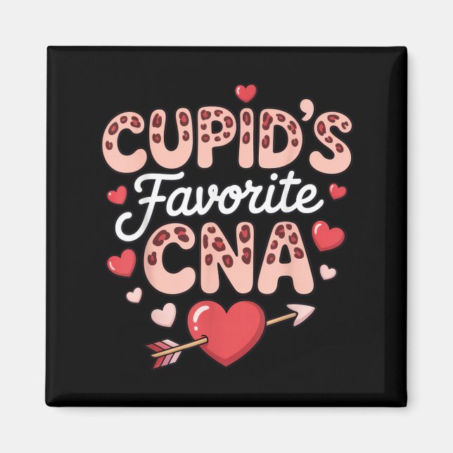 Cupids Favourite Cna Funny Nurse Valentines Day Magnet (Front)