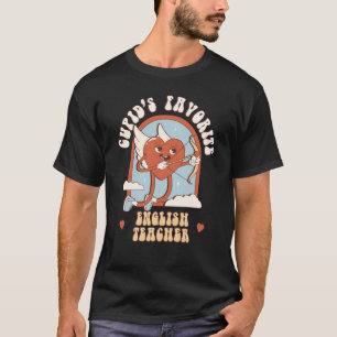 Cupid's Favourite English Teacher Teacher Cute Gro T-Shirt