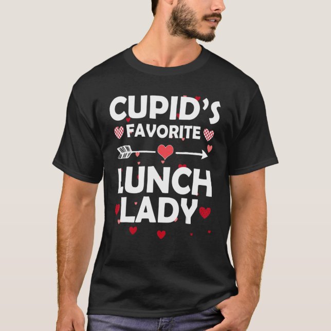 Cupid's Favourite Lunch Lady Romantic Valentines H T-Shirt (Front)