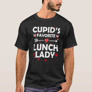 Cupid's Favourite Lunch Lady Romantic Valentines H T-Shirt