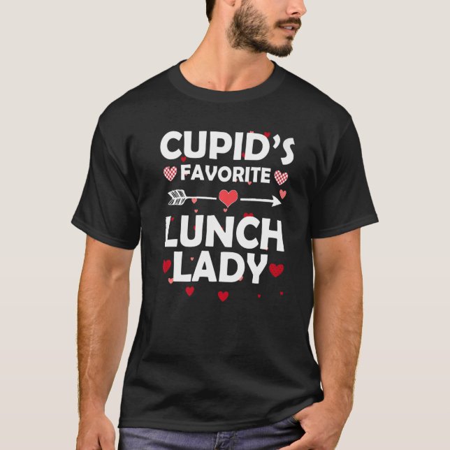 Cupid's Favourite Lunch Lady Romantic Valentines H T-Shirt (Front)