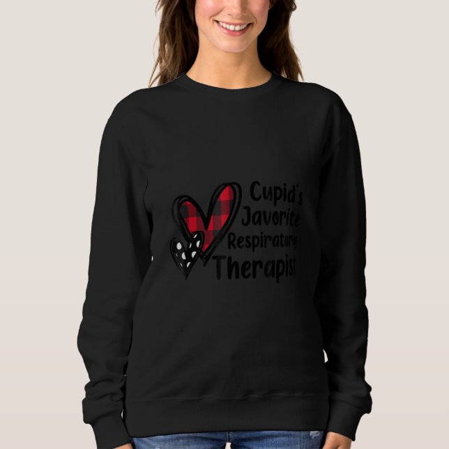 Cupid's Favourite Respiratory Therapist  Rt Valent Sweatshirt (Front)