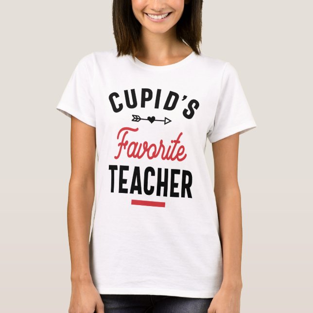 Cupids Favourite Teacher T-Shirt Valentines Day Sc (Front)
