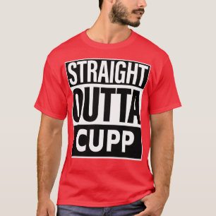 Cupp Name Straight Outta Cupp T-Shirt